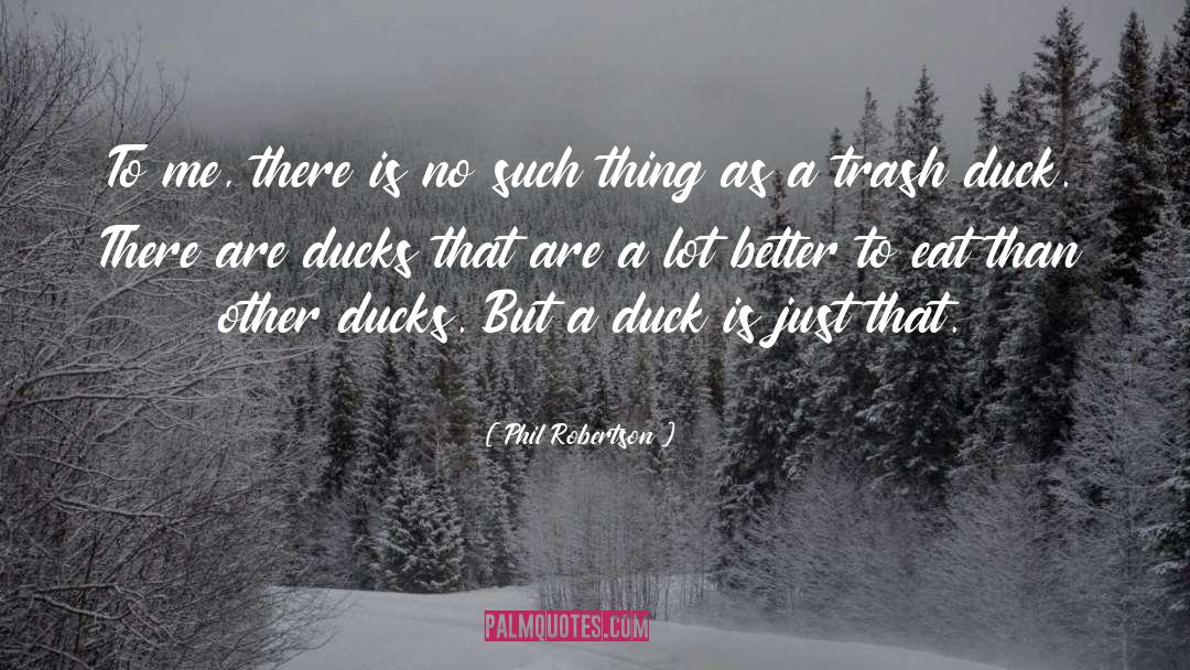 Daffy Duck quotes by Phil Robertson