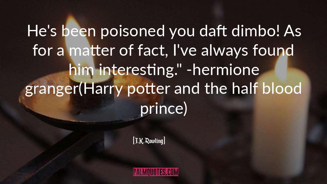 Daft quotes by J.K. Rowling