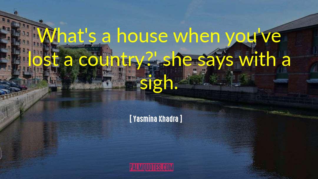 Dagbreek Country quotes by Yasmina Khadra