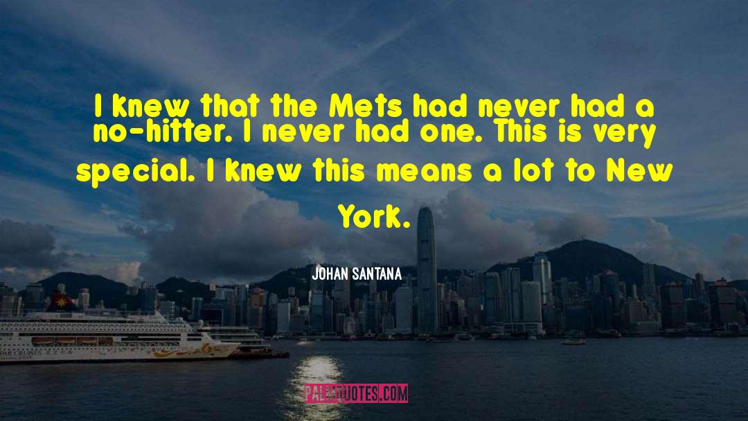 Dahiana Santana quotes by Johan Santana