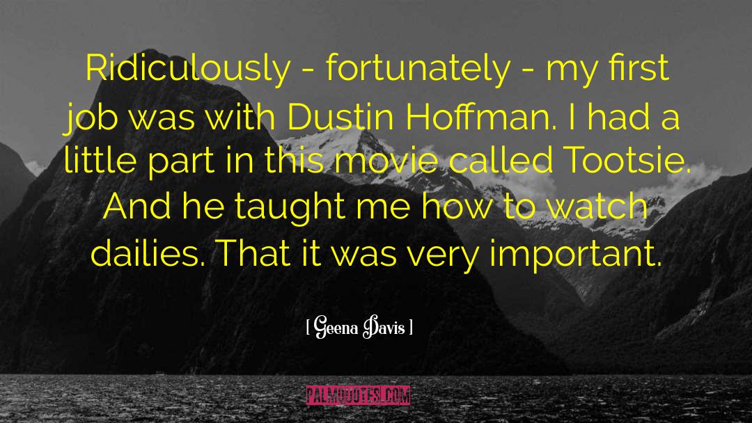 Dailies quotes by Geena Davis