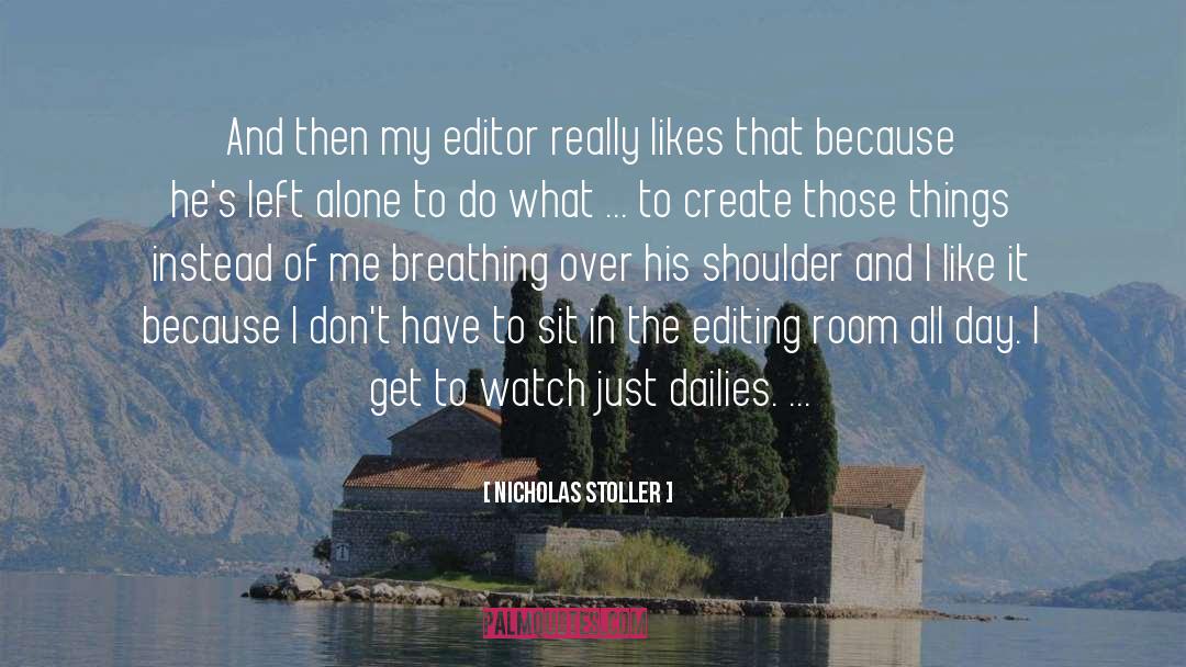 Dailies quotes by Nicholas Stoller