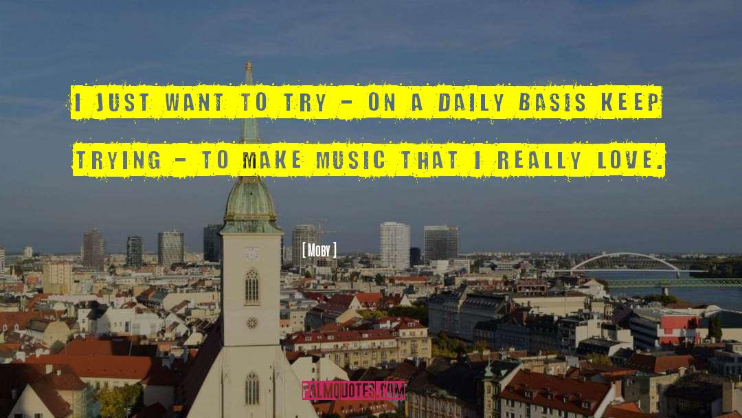 Daily Activities quotes by Moby