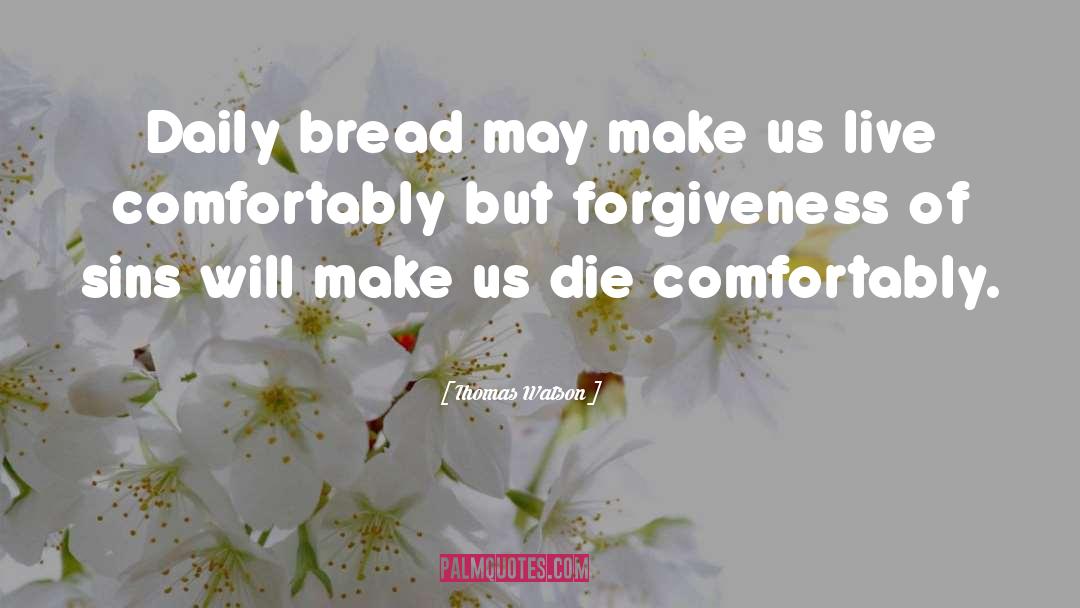 Daily Bread quotes by Thomas Watson