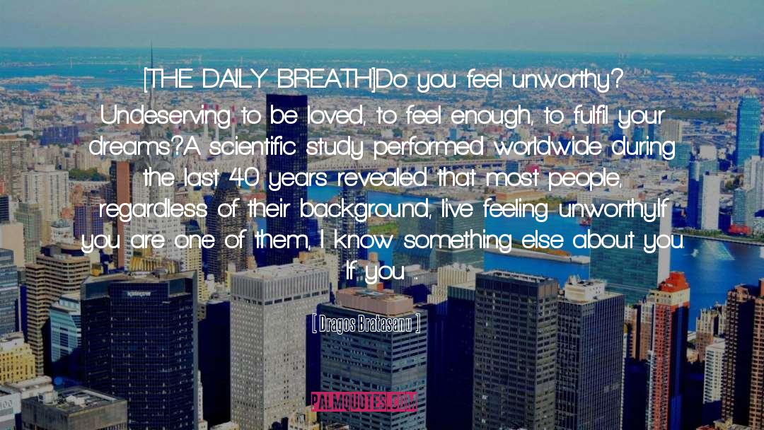 Daily Breath quotes by Dragos Bratasanu