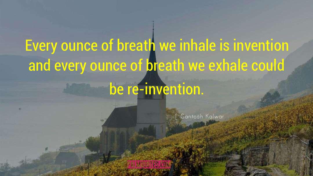 Daily Breath quotes by Santosh Kalwar