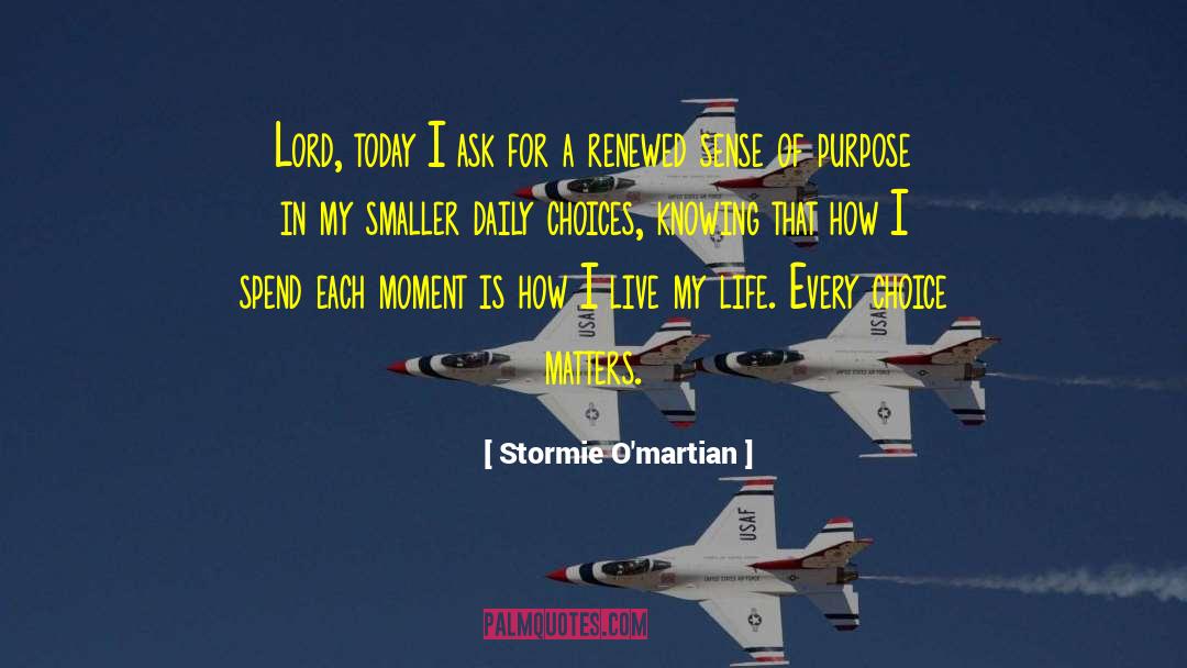 Daily Choices quotes by Stormie O'martian