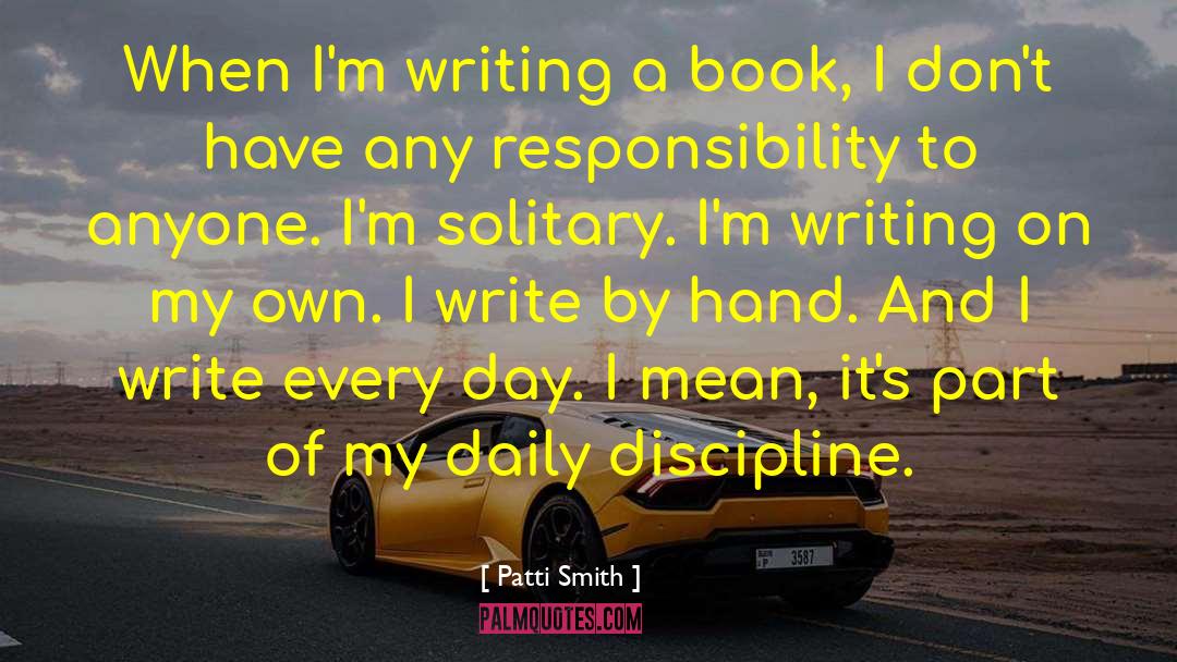 Daily Discipline quotes by Patti Smith