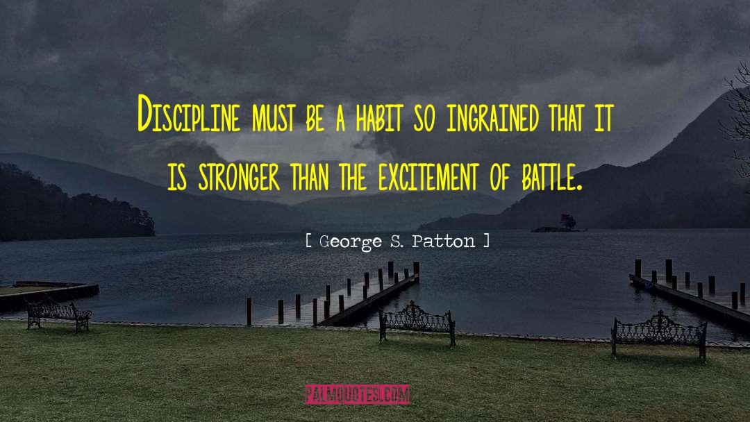 Daily Discipline quotes by George S. Patton