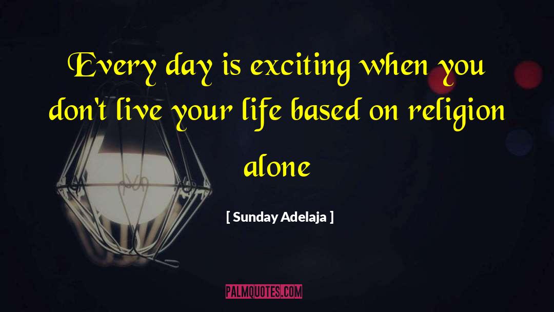 Daily Excitement quotes by Sunday Adelaja