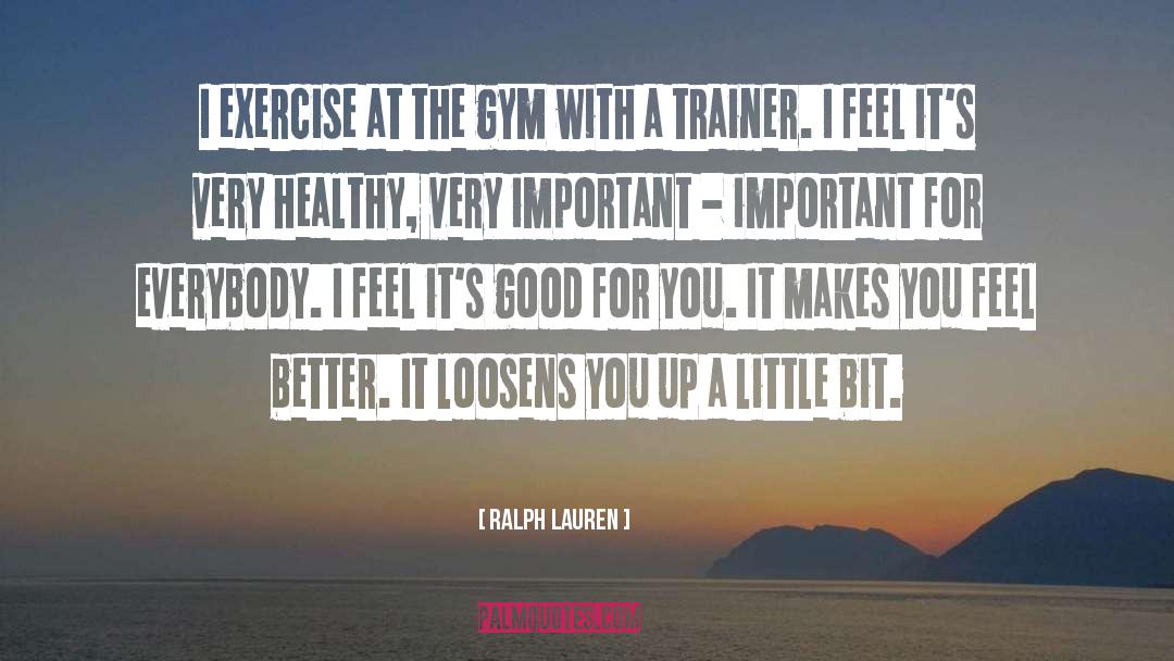 Daily Exercise quotes by Ralph Lauren
