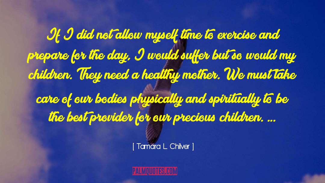 Daily Exercise quotes by Tamara L. Chilver