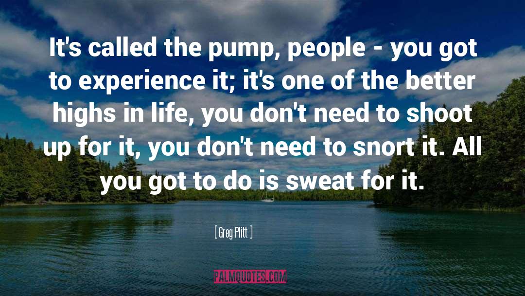 Daily Experience quotes by Greg Plitt