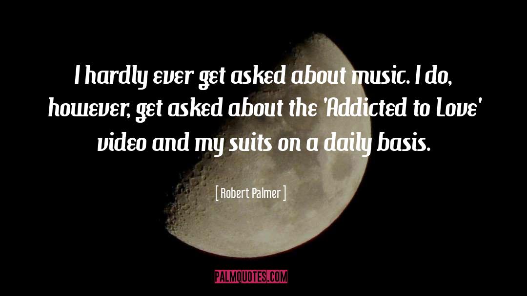 Daily Hunt Love quotes by Robert Palmer
