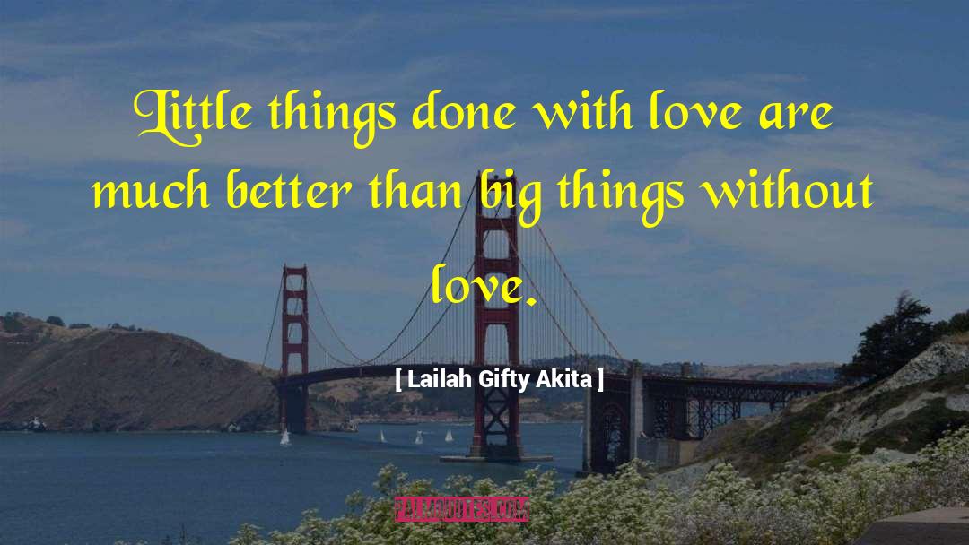Daily Hunt Love quotes by Lailah Gifty Akita