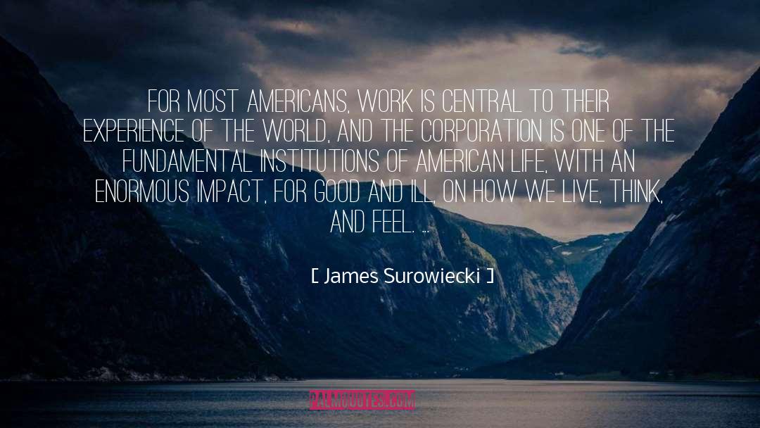 Daily Impact quotes by James Surowiecki