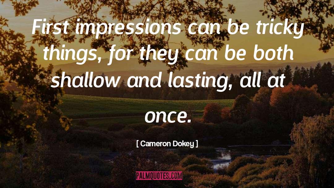 Daily Impressions quotes by Cameron Dokey