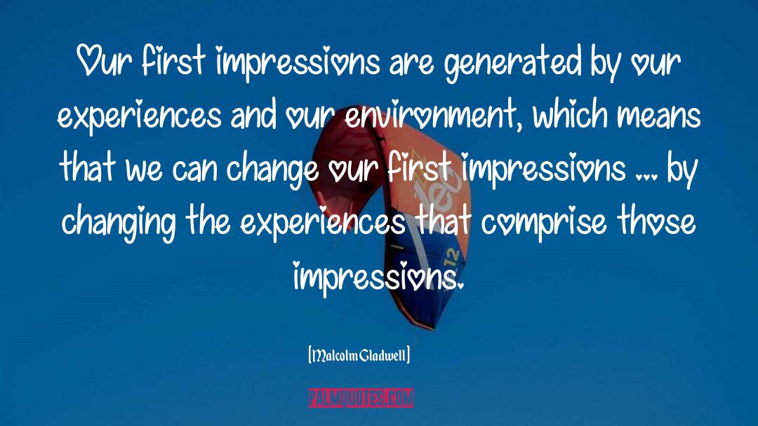 Daily Impressions quotes by Malcolm Gladwell