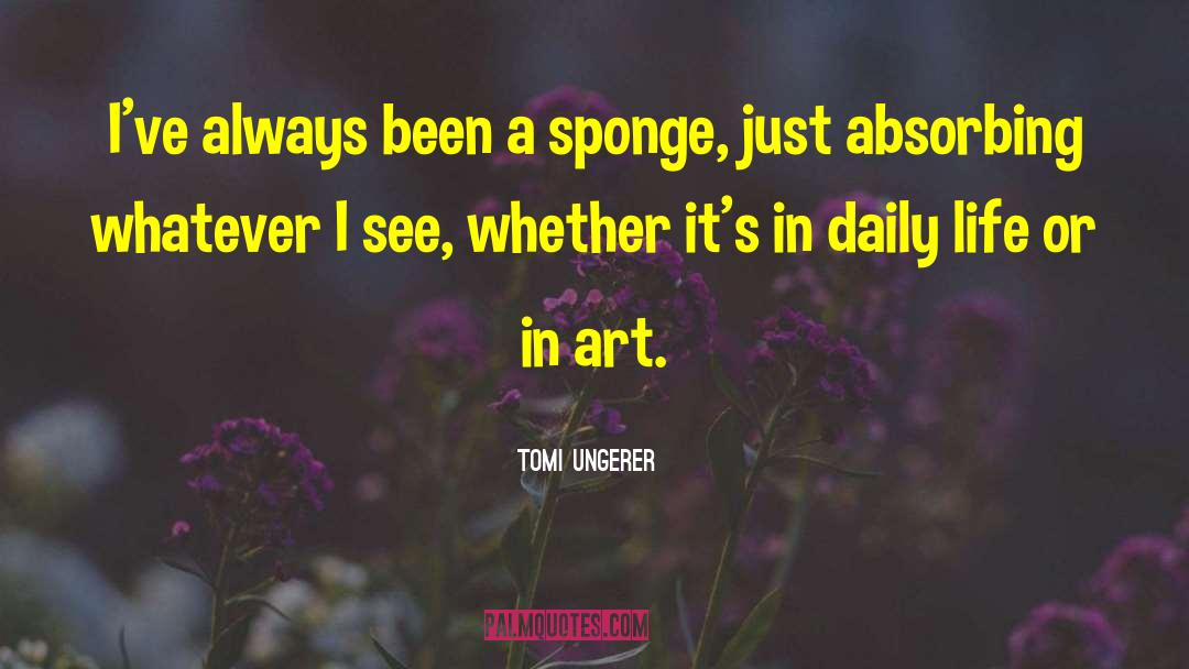 Daily Life quotes by Tomi Ungerer