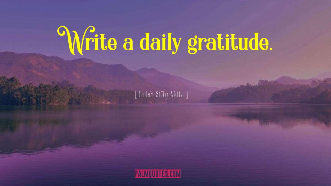 Daily Life quotes by Lailah Gifty Akita