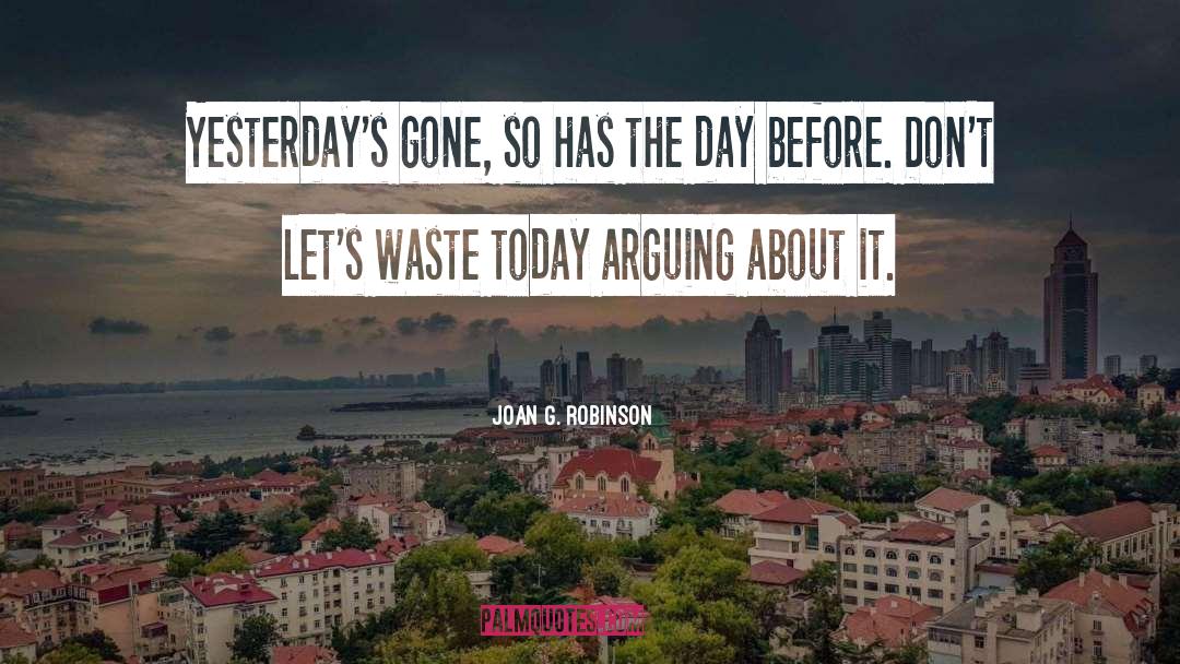 Daily Living quotes by Joan G. Robinson