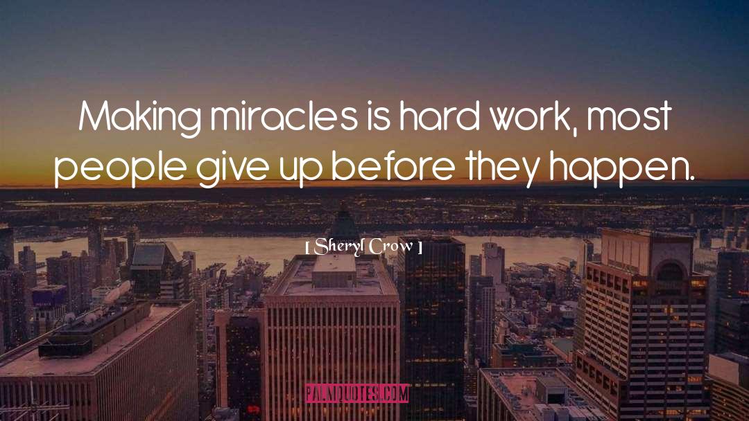 Daily Miracles quotes by Sheryl Crow