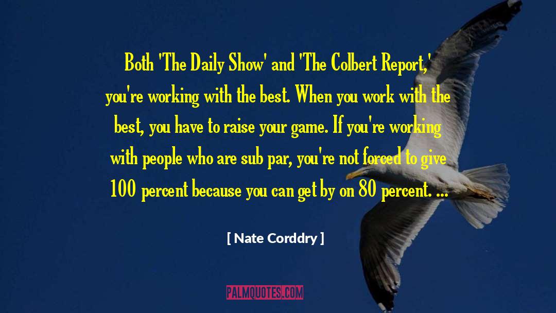 Daily Needs quotes by Nate Corddry
