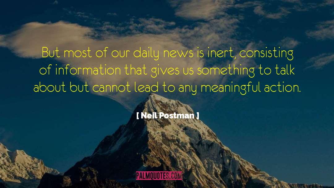 Daily News quotes by Neil Postman