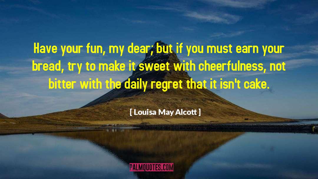Daily Planet quotes by Louisa May Alcott