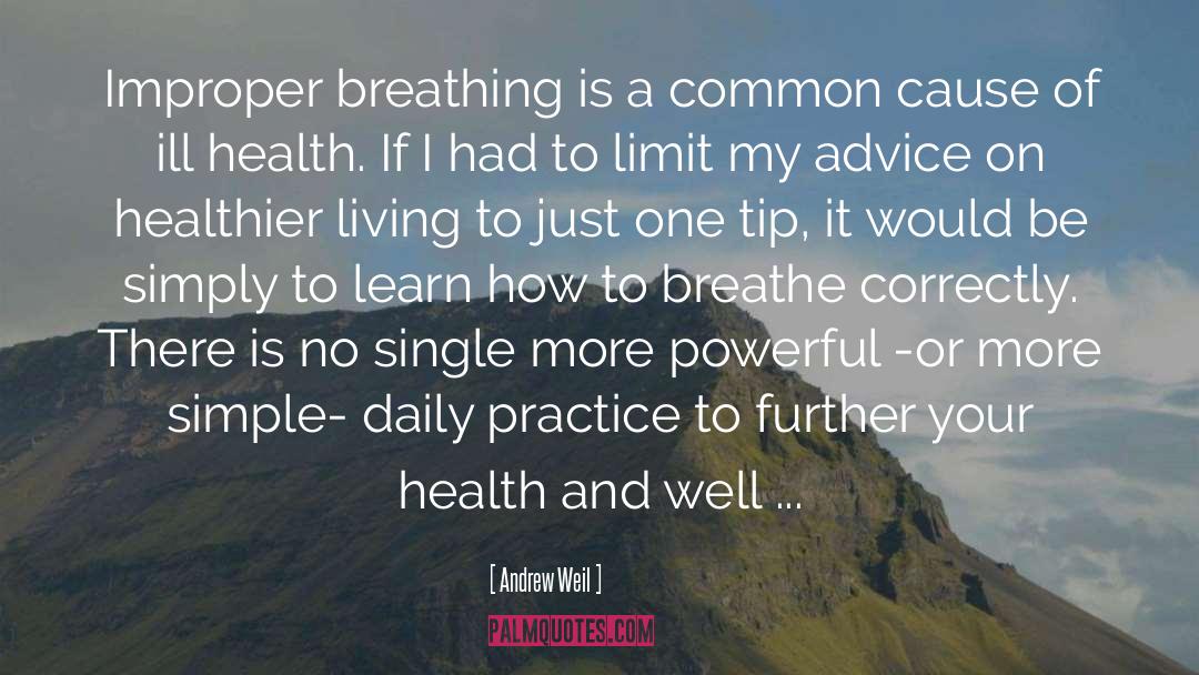 Daily Practice quotes by Andrew Weil