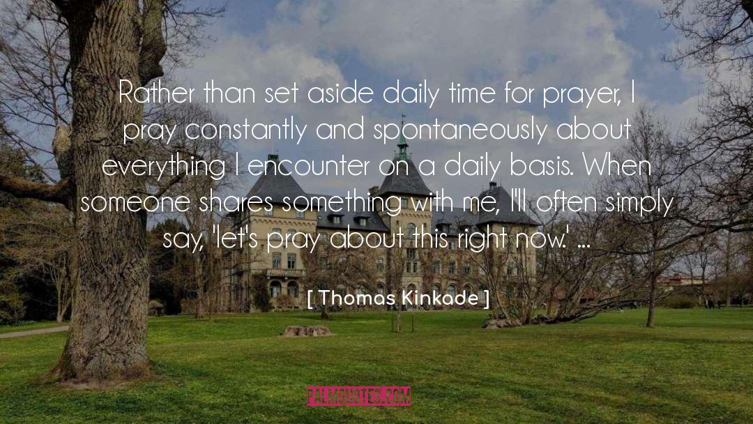 Daily Prayer And quotes by Thomas Kinkade