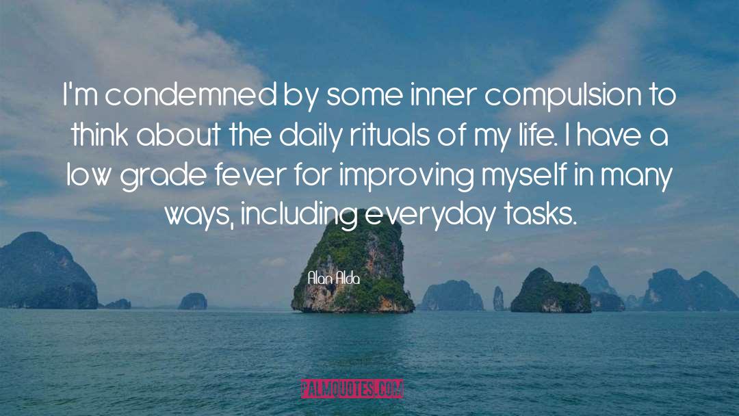 Daily Rituals quotes by Alan Alda