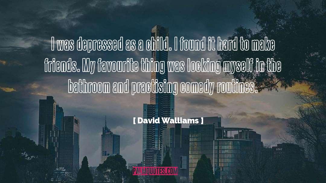 Daily Routines quotes by David Walliams