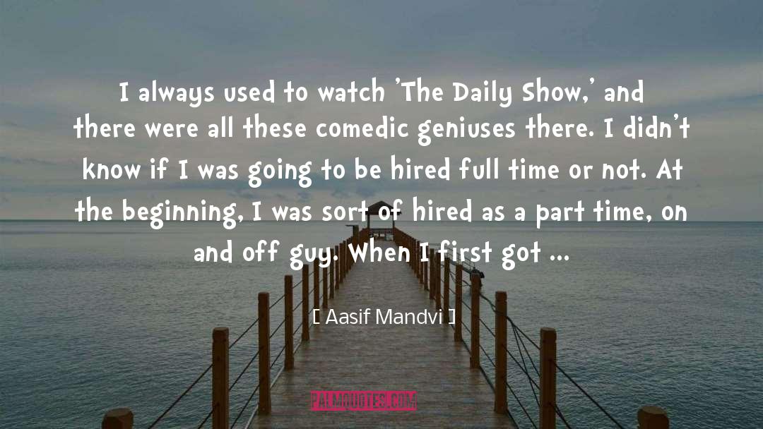 Daily Show Interview quotes by Aasif Mandvi