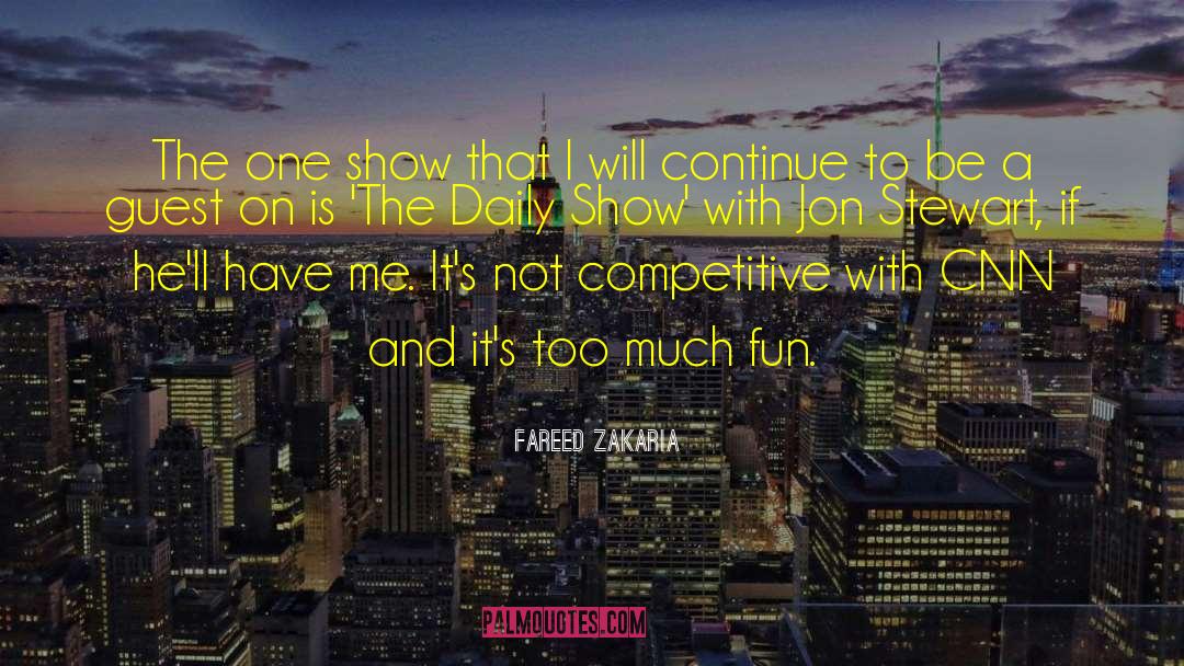 Daily Show quotes by Fareed Zakaria