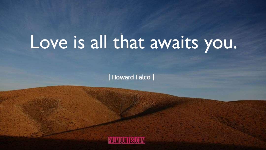 Daily Spiritual quotes by Howard Falco