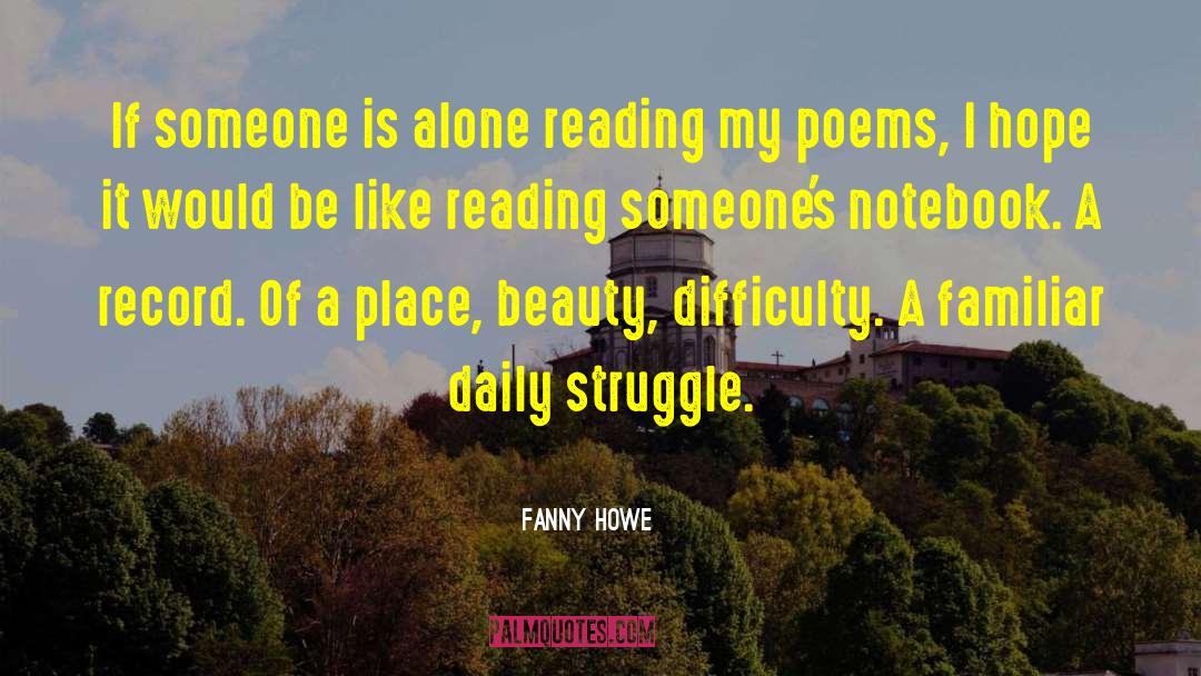 Daily Struggle quotes by Fanny Howe
