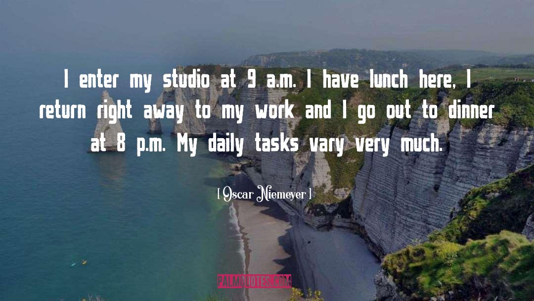 Daily Tasks quotes by Oscar Niemeyer