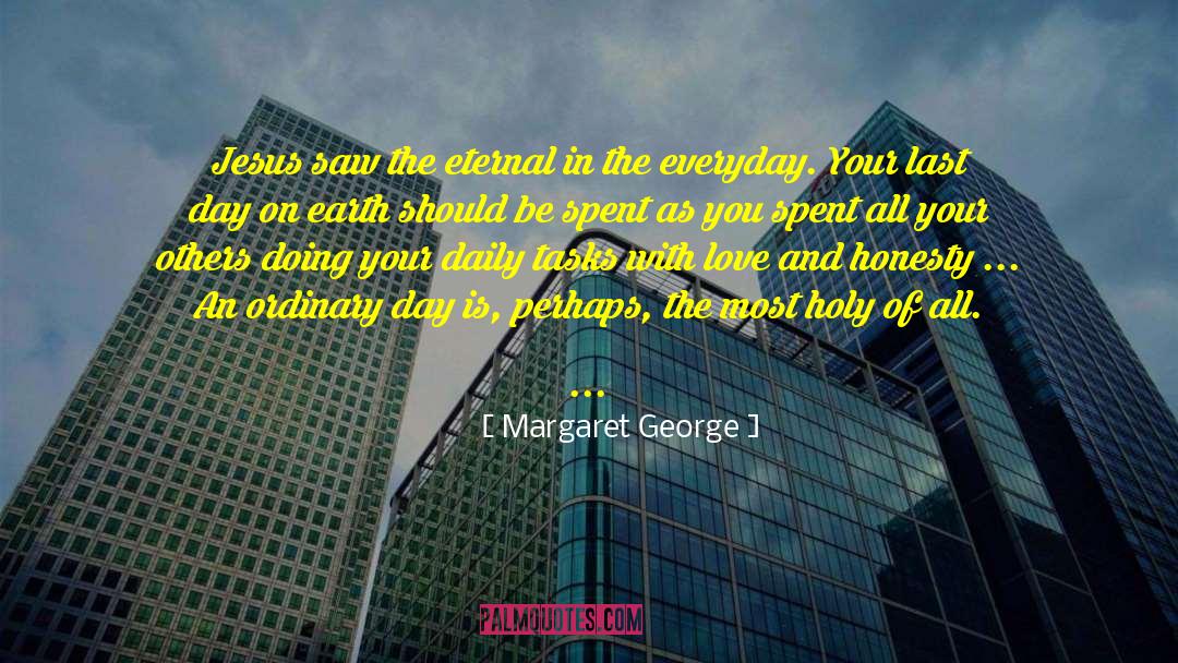 Daily Tasks quotes by Margaret George