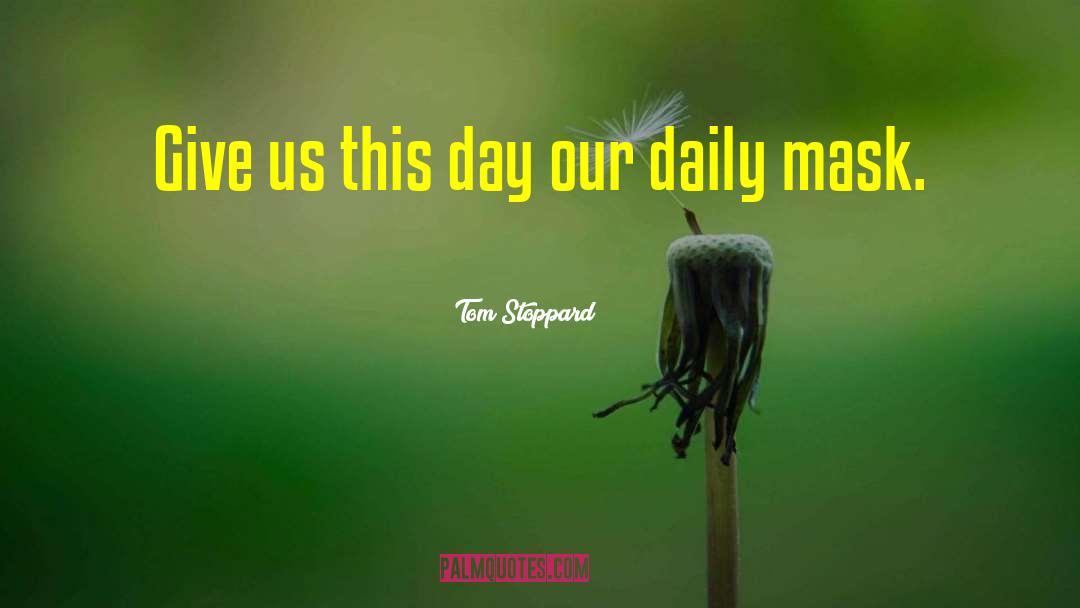Daily Zen quotes by Tom Stoppard