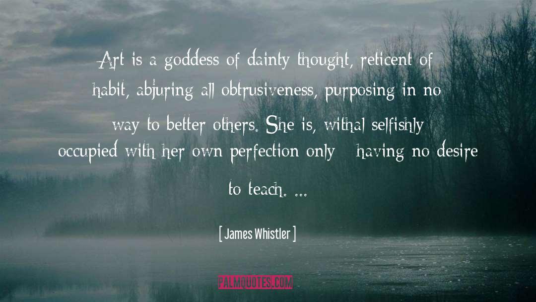 Dainty quotes by James Whistler