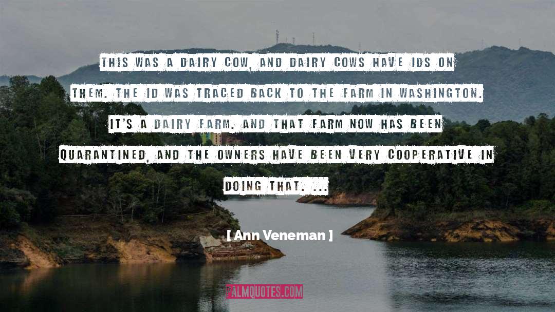Dairy Cows quotes by Ann Veneman
