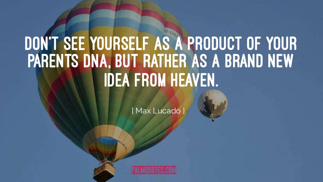 Dairy Products quotes by Max Lucado