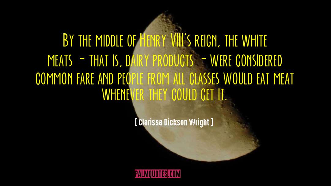 Dairy Products quotes by Clarissa Dickson Wright