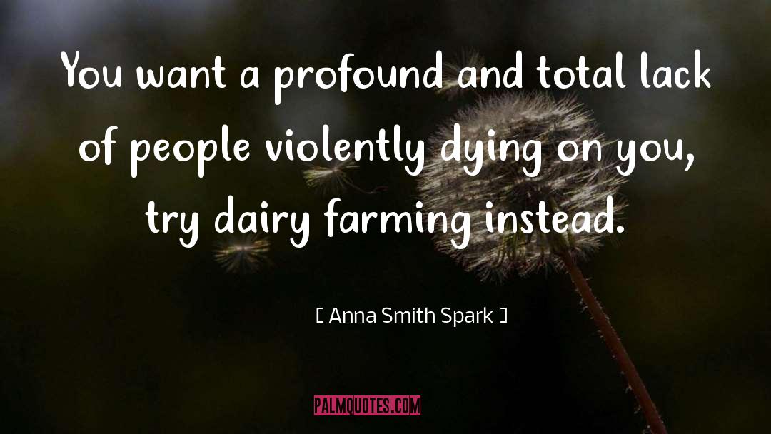 Dairy quotes by Anna Smith Spark