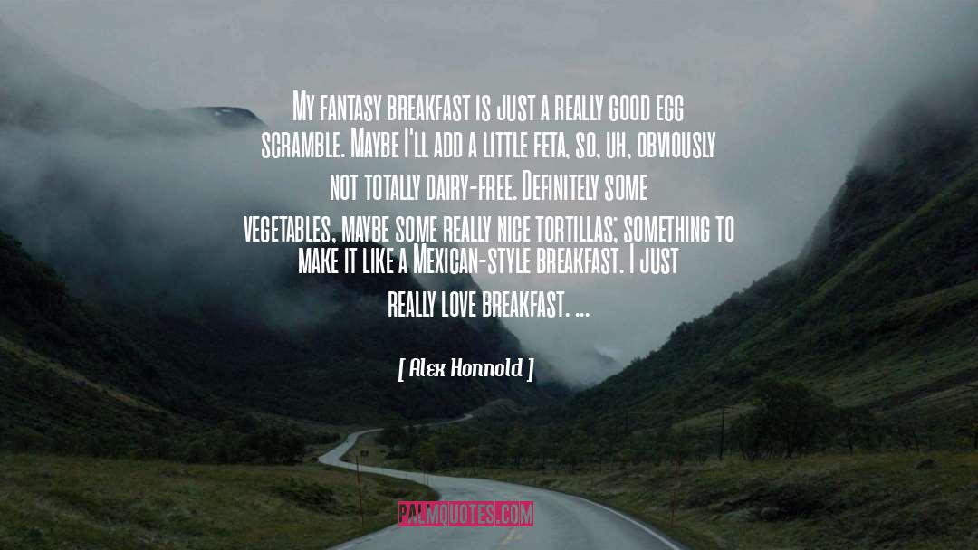 Dairy quotes by Alex Honnold