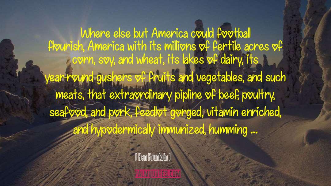 Dairy quotes by Ben Fountain