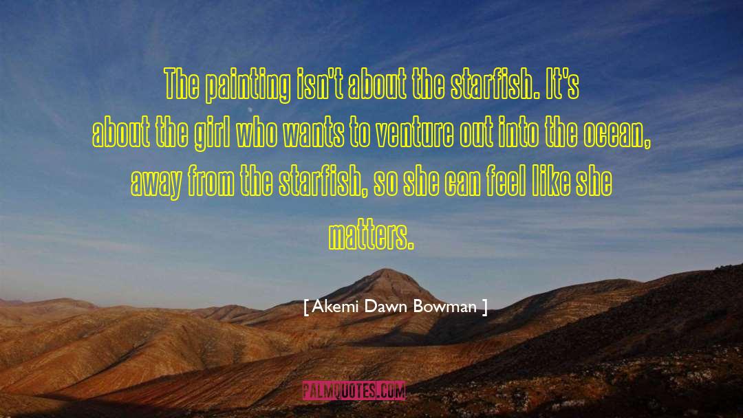 Daist Bowman quotes by Akemi Dawn Bowman