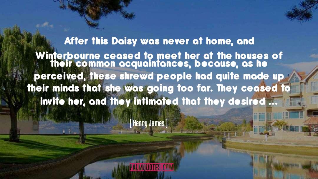 Daisy Miller quotes by Henry James