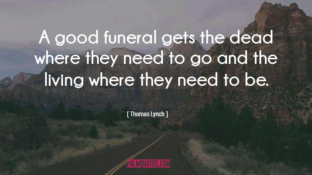 Dakan Funeral quotes by Thomas Lynch